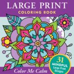 Colour Me Calm Large Print Colouring Book
