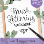 Brush Lettering Beginner Work Book