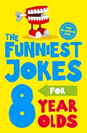 The Funniest Jokes For 8Yr Olds