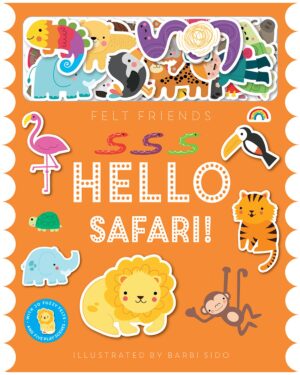 Felt Friends Hello Safari! Felt Book