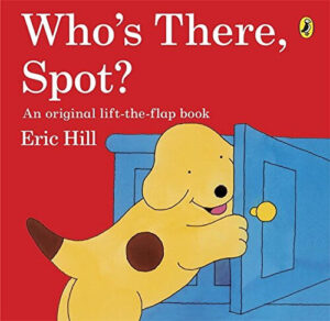 Who's There Spot By Eric Hill
