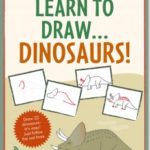 Learn To Draw...Dinosaurs! Young Artist Series