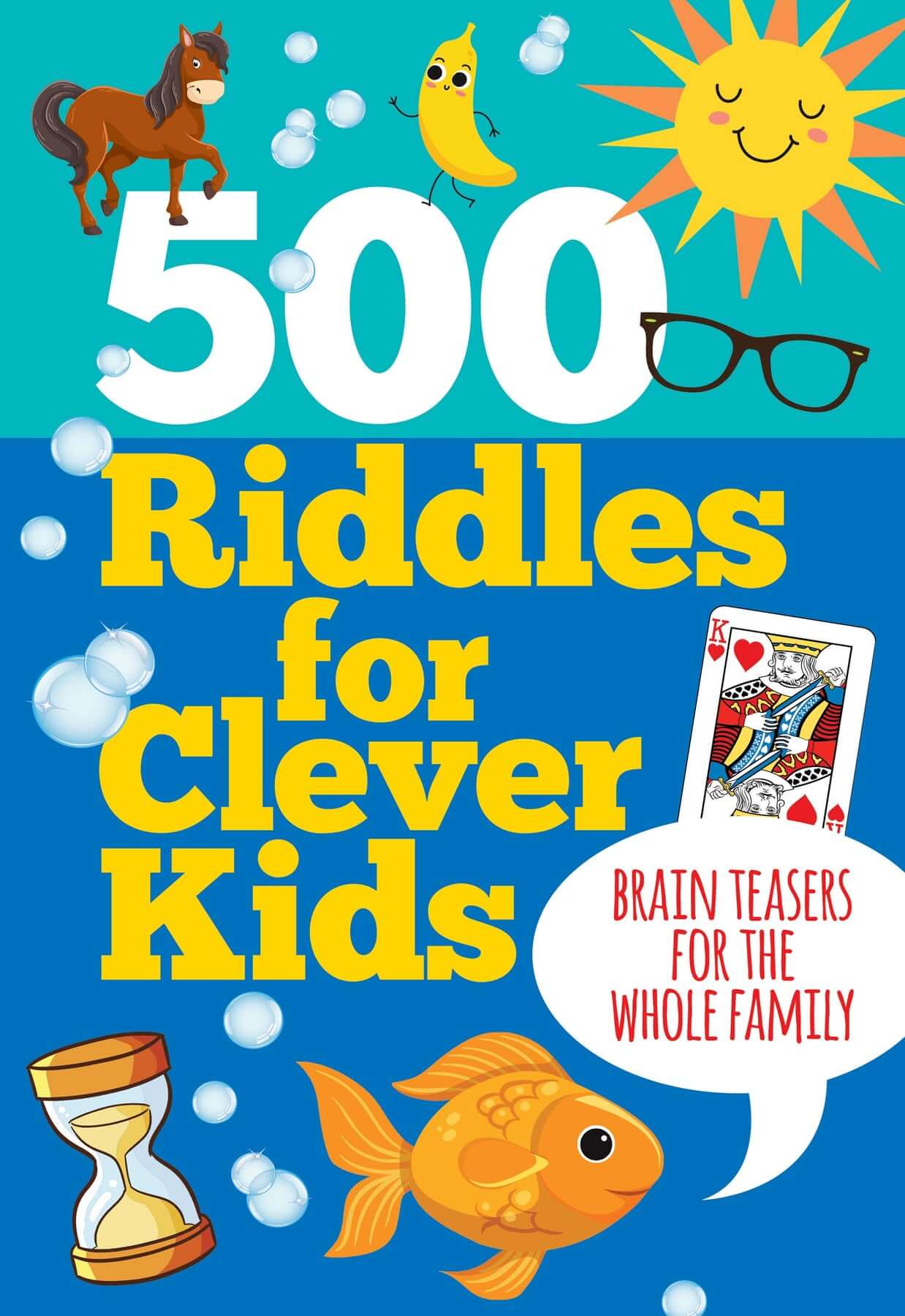 500 Riddles For Clever Kids 500 Riddles For Clever Kids