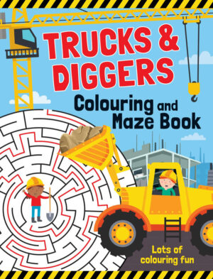Trucks and Diggers Colouring and Maze Book
